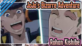 [JoJo's Bizarre Adventure] Rohan Kishibe: "Ha-Ha-Ha-Ha" - Starboy