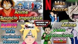 Más capítulos de Boruto 🍥 Más anime llegaría a Netfilx 🤯 Importantes anuncios anime One piece y más