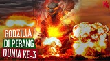 Nasib Godzilla di Perang Dunia Ke-3 | Godzilla in World War 3