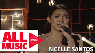 AICELLE SANTOS – Minsan Ang Minahal Ay Ako (MYX Live! Performance)