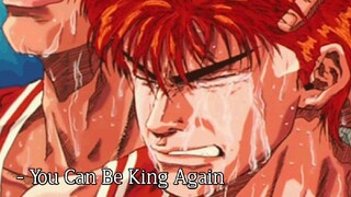 You Can Be King Again [AMV] - Sad Anime MV