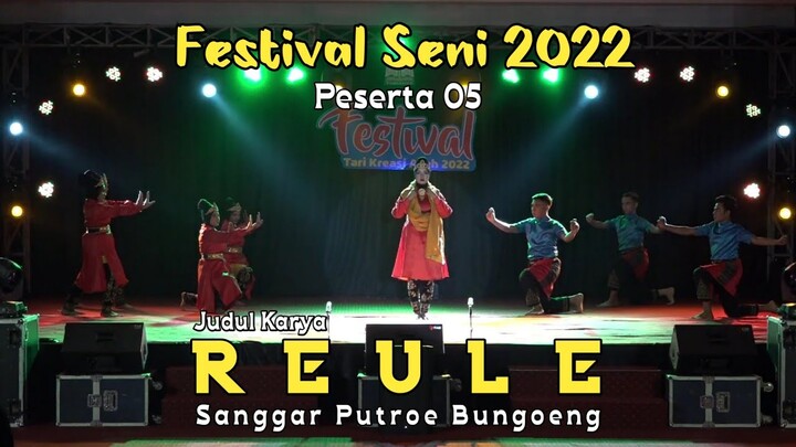 Peserta 06 || Judul Karya - Reule - Sanggar Putroe Bungoeng || Festival Seni 2022