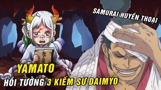 Yamato niềm hi vọng của các Đại Kiếm Sư Samurai , Sai lầm trong quá khứ của Kaido [ One Piece 1024+]