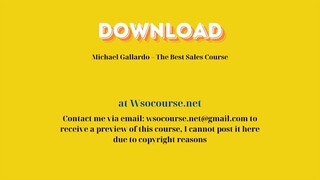 Michael Gallardo – The Best Sales Course – Free Download Courses