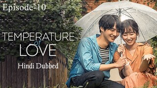 Temperature of Love (2017) Hindi Dubbed | Episode-10 | Season-1 |1080p HD | Seo Hyun-jin | Yang Se-j