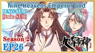 【ENG SUB】Nine Heavens Emperor God S2 EP26 1080P