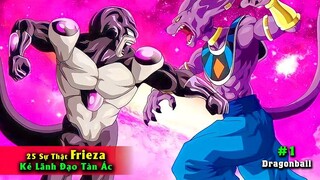 25 Sự Thật Chúa Tể Frieza - Bao Cát Vàng - Bao Cát Đen Cân Cả Thần