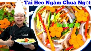 Cách làm Tai Heo Ngâm Chua Ngọt | chuẩn bị ăn Tết