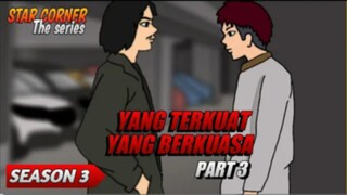 YANG TERKUAT YANG BERKUASA PART 3 - SEASON 3