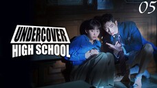 Undercover High School EP05 (Malay sub)