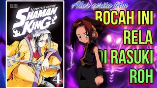 Bocah ini rela tubuhnya di rasuki roh. Alur cerita film "Shaman King" eps.4.