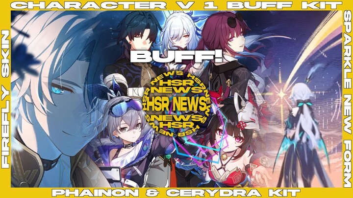 Dari SW & Kafka Buff OP parah sampai Phainon & Cerydra Kit serem banget! HSR NEWS | Honkai Star Rail