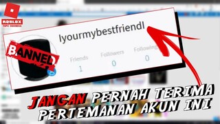 AKUN TERKUTUK ROBLOX YANG MEMINTA PERTEMANAN !!! CreepyPasta Roblox Indonesia