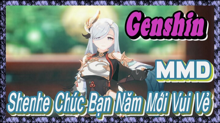 [Genshin, MMD] Shenhe Chúc Bạn Năm Mới Vui Vẻ