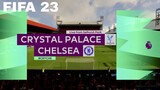 FIFA 23 - Crystal Palace Vs. Chelsea - Premier League 22/23 Full Match Gameplay | 4K