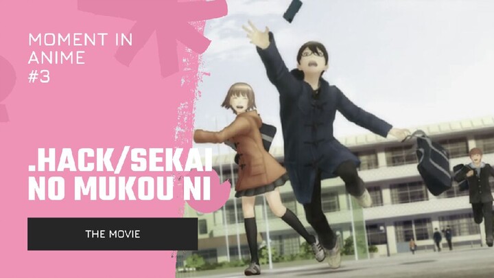 Anime Moment #3 | .hack : Sekai no mukou ni /pliss, belum move on gua dari Tanaka.