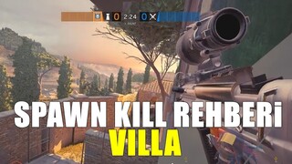 SPAWN KILL REHBERİ : VİLLA - Rainbow Six Siege Türkçe Rehber