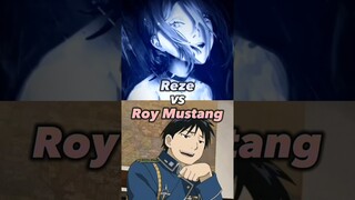 Reze vs Roy Mustang - Chainsaw Man