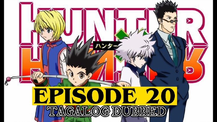 Hunter X Hunter Episode 20 Tagalog