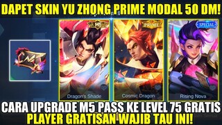 CARA MENDAPATKAN SKIN YU ZHONG PRIME GRATIS MODAL M5 PASS 50 DM! UPGRADE M5 PASS KE LEVEL 75 GRATIS