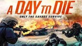 A Day To Die Full Movie