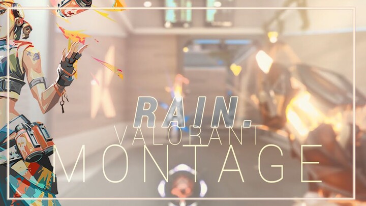 RAIN 🌧️ | VALORANT MONTAGE