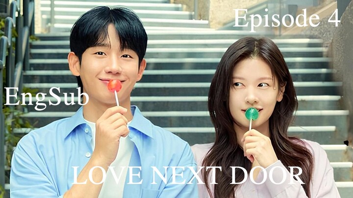 Love Next Door Episode 4 [Eng Sub] Full Episode