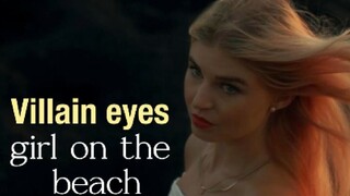 villain eyes on the beach