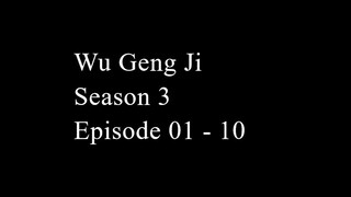 Wu Geng Ji Season 3 Episode 01 - 10 Subtitle Indonesia