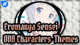 [Eromanga Sensei] OVA Characters' Themes_D2