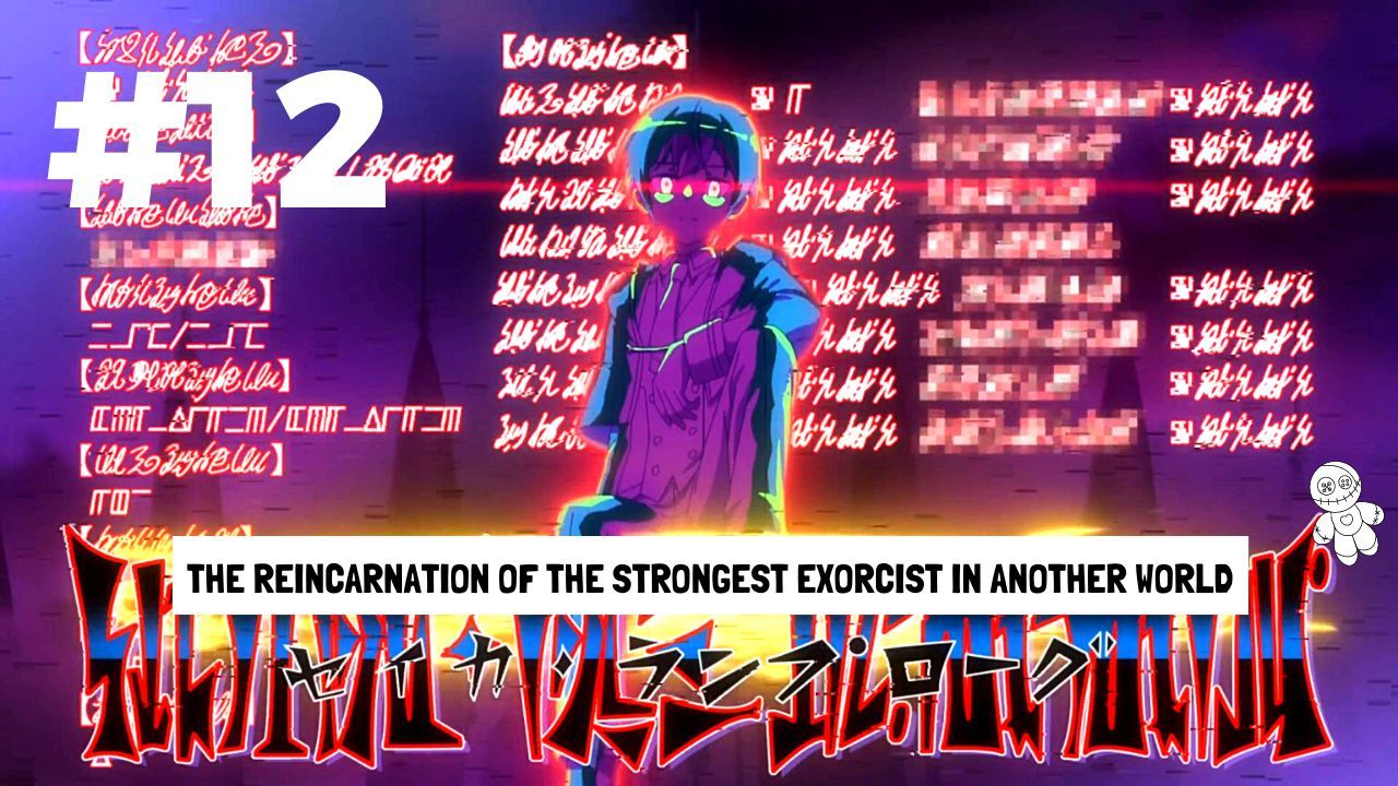 The Reincarnation of the Strongest Exorcist in Another World, ep1 - BiliBili