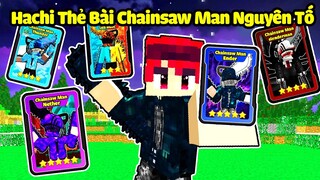 HACHI SỞ HỮU NHỮNG THẺ BÀI CHAINSAW MAN NGUYÊN TỐ TRONG MINECRAFT*HACHI THẺ BÀI CHAINSAW MAN*