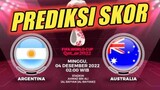 Prediksi Skor Argentina vs Australia Babak 16 Besar Piala Dunia 2022