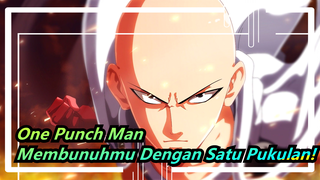 [One Punch Man] Skill Buka Apa-apa Di Depan Kekuatan Mutlak, Biar aku Membunuhmu Dgn 1 Pukulan!