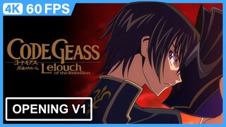 Code Geass: Lelouch of the Rebellion Opening V1 | Creditless | CC | 4K 60FPS AI Remastered