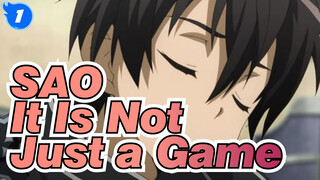 [Sword Art Online/AMV/Lit] It Is Not Just a Game_1