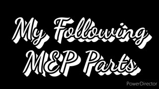 #ISeeYourMonsters My Following MEP Parts (Read the Descriptions)