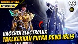 Haochen Electrolux Taklukkan Putra Dewa Iblis - THRONE OF SEAL EPS 96
