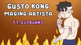 GUSTO KONG MAGING ARTISTA ft. Elybunny PART 1 | PinoyAnimation