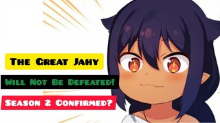 THE GREAT JAHY WILL NOT BE DEFEATED SEASON 2 Confirmed?