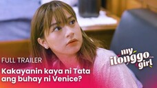 My Ilonggo Girl: Kakayanin kaya ni Tata ang buhay ni Venice? (Full Trailer)