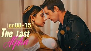 How I found out my mate was hooking up with my girlfriend.[The Last Alpha]EP08-EP15