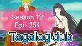 Episode 254 @ Season 12 @ Naruto shippuden @ Tagalog dub