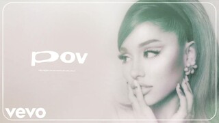 Ariana Grande - pov (audio)