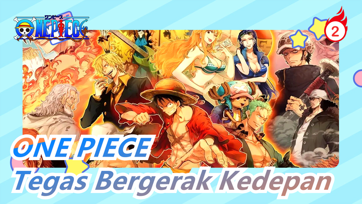 [ONE PIECE] Tegas Bergerak Kedepan| Mimpi Manusia Tidak Akan Pernah Berakhir|_2