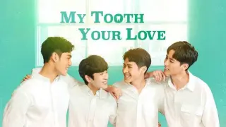 MY TOOTH YOUR LOVE EP 1