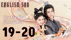 {ENG SUB} You are My Whole World  Eps 19-20| Cdrama 2024