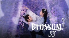 [EP 33] BLOSSOM Sub Indo