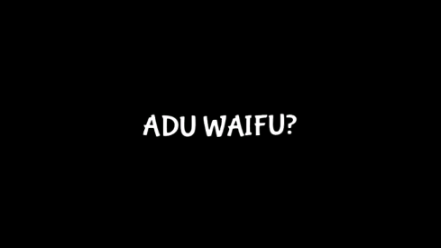 Adu Waifu?🙏🏻🗿