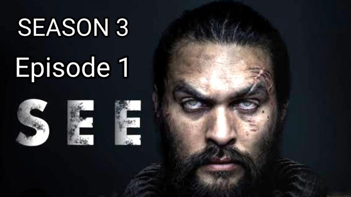 SEE Season3 - Ep1 - Heavy Hangs the Head (2022)
